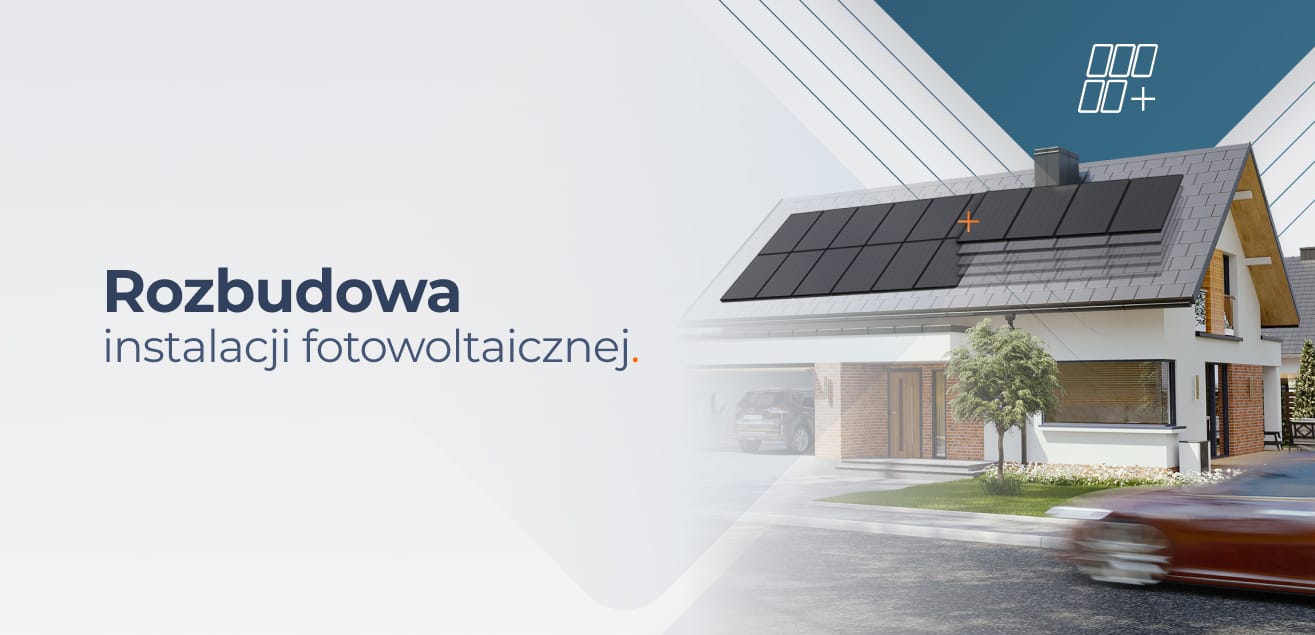 Rozbudowa instalacji fotowoltaicznej – jak powiększyć swój system i zachować gwarancję? Poradnik.