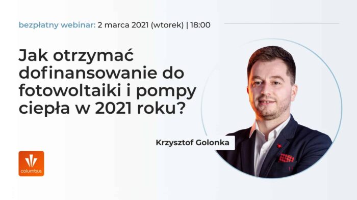 Webinar – Jak otrzymać dofinansowanie do fotowoltaiki i pompy ciepła w 2021 roku?