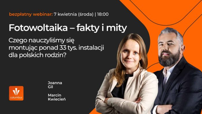 Webinar – Fotowoltaika – fakty i mity. Czego nauczyliśmy się montując ponad 33 tys. instalacji dla polskich rodzin?