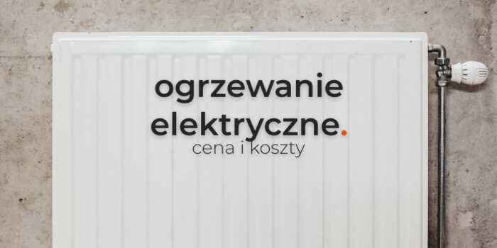 Ogrzewanie elektryczne w domu – cena instalacji i koszty roczne