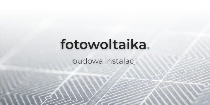 Budowa instalacji fotowoltaicznej