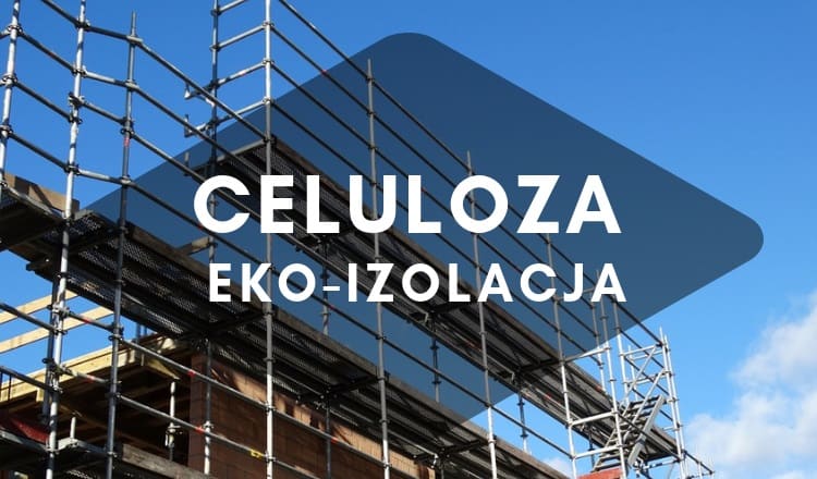 Celuloza – ekologiczny materiał ociepleniowy