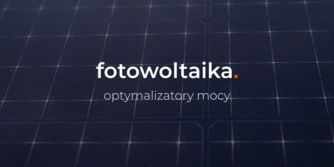 Optymalizatory modułów fotowoltaicznych