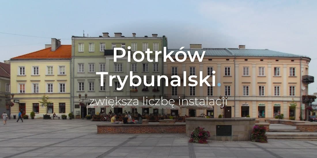 Fotowoltaika – Piotrków Trybunalski wkrótce z jeszcze większą liczbą instalacji?