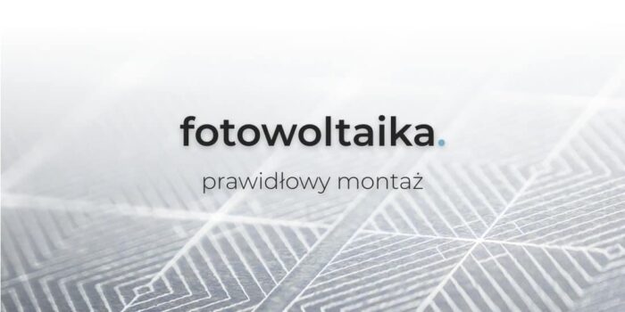 Montaż paneli fotowoltaicznych – jak efektywnie korzystać z energii ze słońca