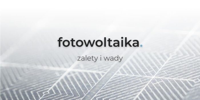 Fotowoltaika wady i zalety