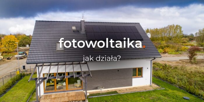 Instalacja fotowoltaiczna – jak działa?